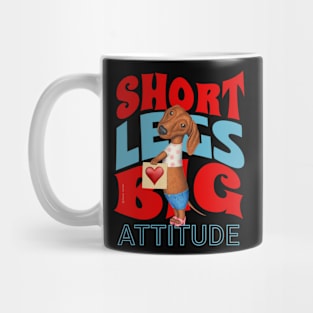 Short Legs Big Attitude Mug